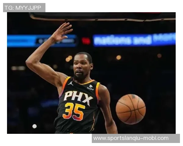 杜兰特感慨身体状况不佳自觉身高缩水承受巨大压力与损耗 杜兰特感慨身体状况不佳自觉身高缩水承受巨大压力与损耗